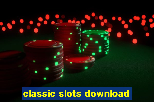 classic slots download